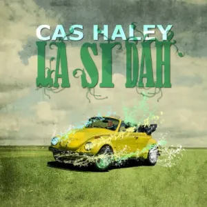 HALEY, CAS - LA SI DAH, CD