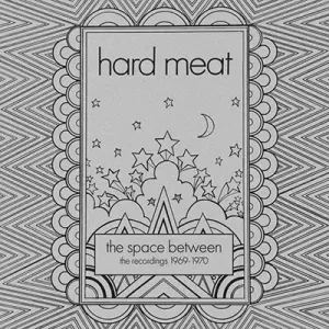 HARD MEAT - SPACE BETWEEN - THE RECORDINGS 1969-1970, CD