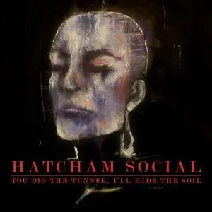 You Dig the Tunnel, I'll Hide the Soil (Hatcham Social) (CD / Album)