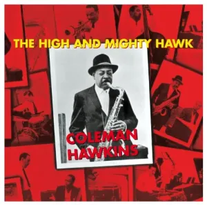 HAWKINS, COLEMAN - HIGH AND MIGHTY HAWK, CD