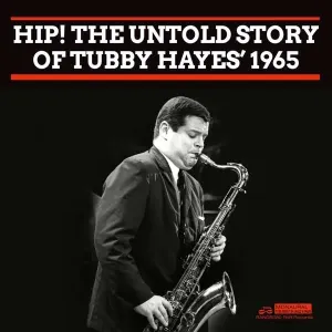 HAYES, TUBBY - HIP! THE UNTOLD STORY OF...1965, CD