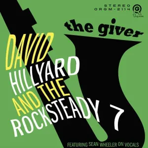 HILLYARD, DAVID & THE ROCKSTEADY 7 - THE GIVER, CD