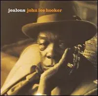 HOOKER JOHN LEE - JEALOUS, CD