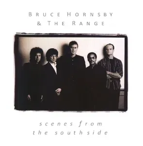 Scenes from the Southside (Bruce Hornsby and the Range) (CD / Album)