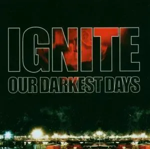 Our Darkest Days (Ignite) (CD / Album)