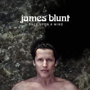 James Blunt, Once Upon A Mind, CD