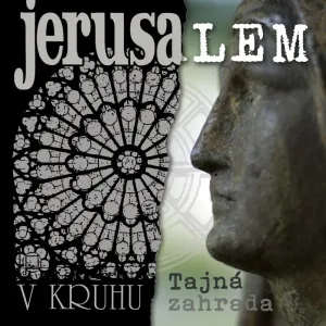 Jerusalem, V kruhu / Tajná Zahrada (Remastered 2022), CD