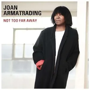 Not Too Far Away (Joan Armatrading) (CD / Album)