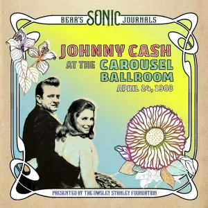 Cash Johnny - Bear's Sonic Journals: Johnny Cash At The Carousel Ballroom, April 24. 1968 CD