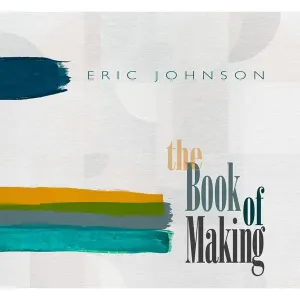 JOHNSON, ERIC - BOOK OF MAKING, CD