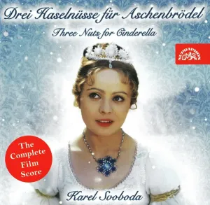 Karel Svoboda, Drei Haselnüsse Für Aschenbrödel / Three Nuts For Cinderella (Tři Oříšky Pro Popelku: Filmová Hudba - Komplet), CD