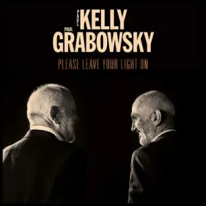 KELLY, PAUL & PAUL GRABOW - PLEASE LEAVE YOUR LIGHT ON, CD