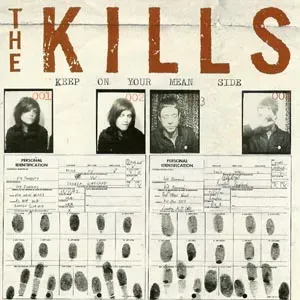 KILLS - KEEP ON YOUR MEAN SIDE, CD