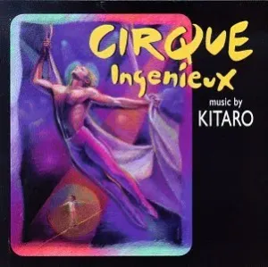 Cirque Ingenieux (Kitaro) (CD / Album)