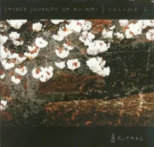 Sacred Journey of Ku-kai Volume 2 (Kitaro) (CD / Album)