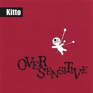 KITTO - OVER SENSITIVE, CD