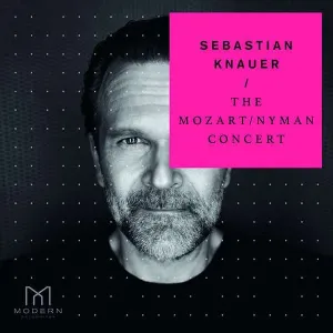 KNAUER, SEBASTIAN - THE MOZART NYMAN CONCERT, CD