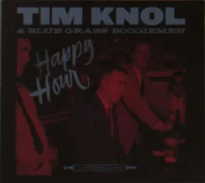 KNOL, TIM & BLUE GRASS BO - HAPPY HOUR, CD