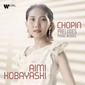 KOBAYASHI, AIMI - CHOPIN PRELUDES - PIANO WORKS, CD