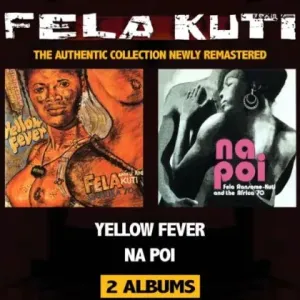 KUTI, FELA - YELLOW FEVER/NA POI, CD