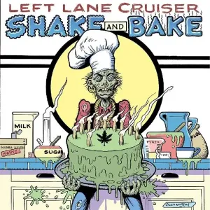 Shake and Bake (Left Lane Cruiser) (CD / Album)