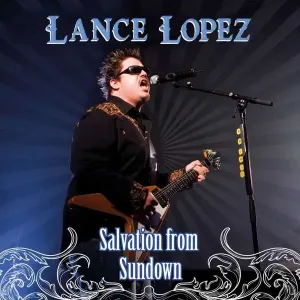 LOPEZ, LANCE - SALVATION FROM SUNDOWN, CD