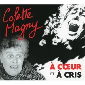 Magny, Colette - À Coeur Et À Cris, CD