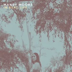 Mandy Moore, In Real Life, CD