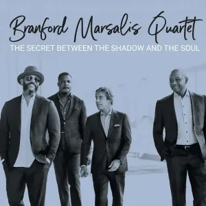 MARSALIS, BRANFORD -QUARTET- - The Secret Between the Shadow and the Soul, CD