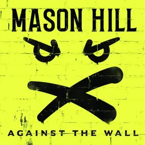 Against the Wall (Mason Hill) (CD / Album)
