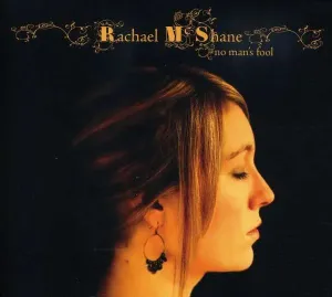 MCSHANE, RACHAEL - NO MAN'S FOOL, CD