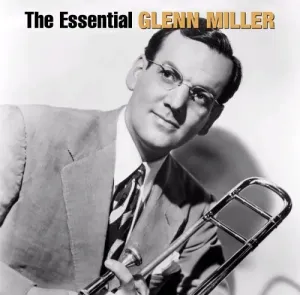 Miller, Glenn - The Essential Glenn Miller, CD