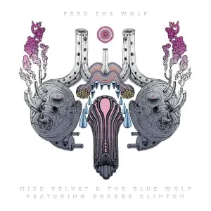 MISS VELVET & THE BLUE WO - FEED THE WOLF, CD