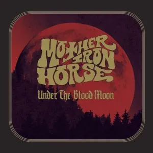 Under the Blood Moon (Mother Iron Horse) (CD / Album)