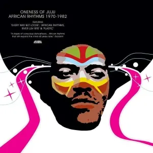 ONENESS OF JUJU - AFRICAN RHYTHMS 1970-1982, CD