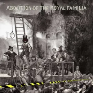 ORB - ABOLITION OF THE ROYAL FAMILIA, CD