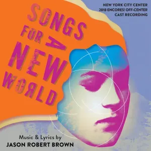 OST / BROWN, JASON ROBERT - SONGS FOR A NEW WORLD (2018 ENCORES! OFF-CENTER CAST RECORDING), CD