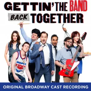 OST, GETTIN' THE BAND BACK TOGETHER (ORIGINAL BROADWAY CAST RECORDING), CD