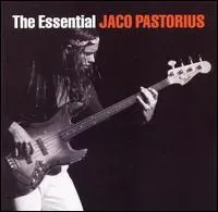 Pastorius, Jaco - The Essential Jaco Pastorius, CD