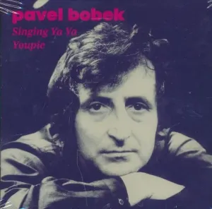 Pavel Bobek, Singing Ya Ya Youpie, CD