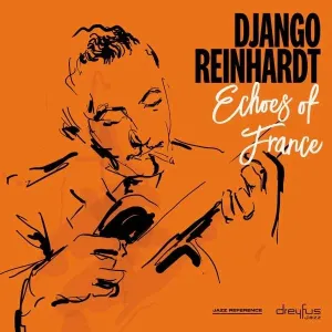 Reinhardt Django - Echoes Of France (2018 Version)  CD