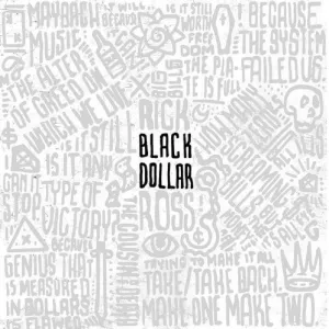 Rick Ross, Black Dollar, CD