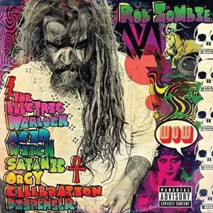 The Electric Warlock Acid Witch Satanic Orgy Celebration (Rob Zombie) (CD / Album)