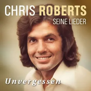 Roberts, Chris - Unvergessen - Das Beste, CD