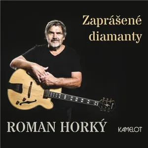 Roman Horký, Roman Horký a Kamelot - Zaprášené Diamanty, CD