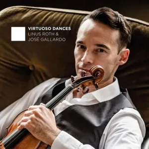 Linus Roth & Jos Gallardo: Virtuoso Dances (CD / Album)