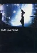 Sade, LOVERS LIVE, DVD