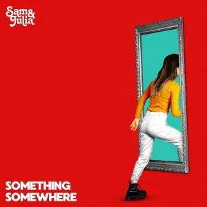 SAM & JULIA - SOMETHING SOMEWHERE, CD