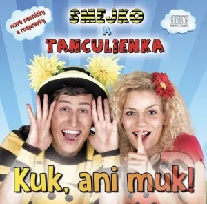 Smejko a Tanculienka, Kuk, ani muk!, CD