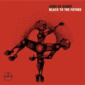 Black to the Future (Sons of Kemet) (CD / Album)